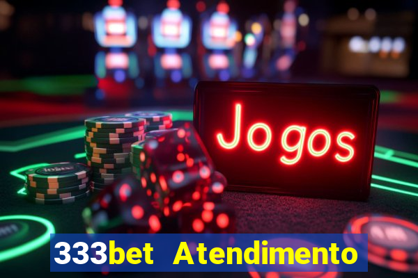 333bet Atendimento ao Cliente