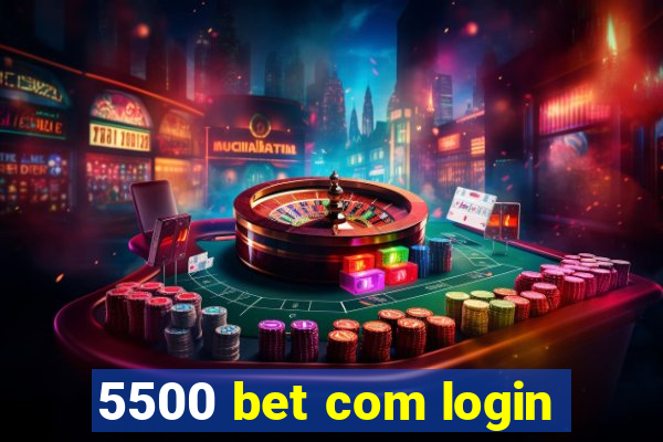 5500 bet com login