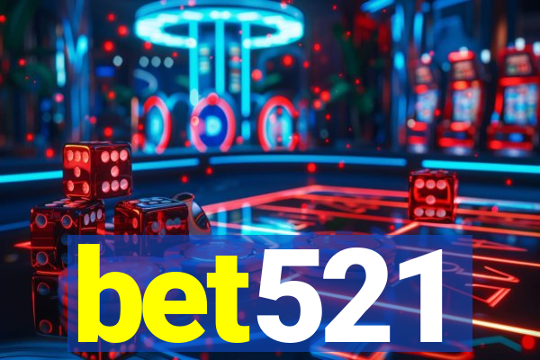 bet521