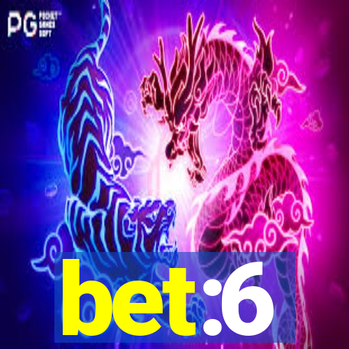 bet:6