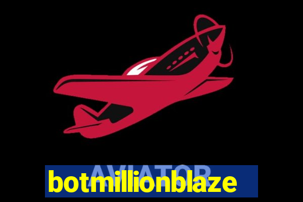 botmillionblaze