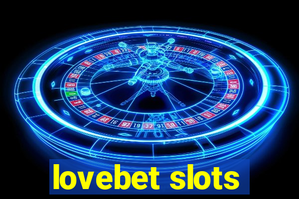 lovebet slots