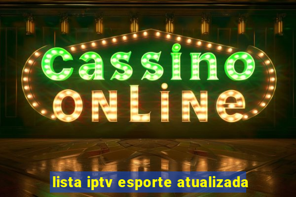 lista iptv esporte atualizada