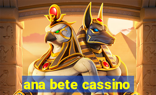 ana bete cassino