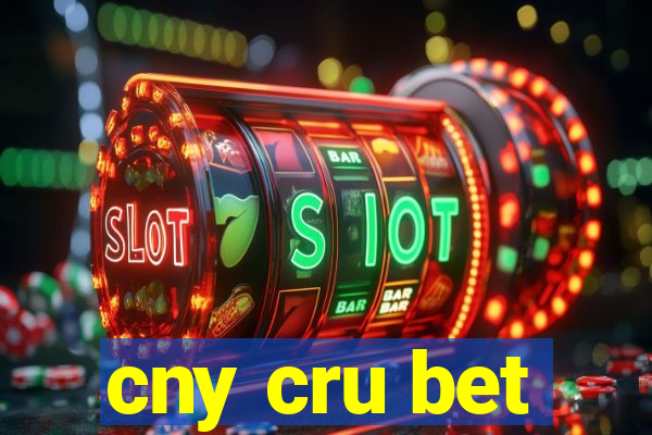 cny cru bet