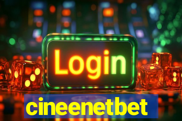 cineenetbet