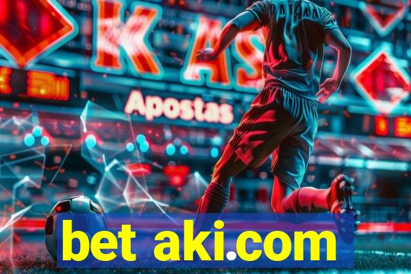 bet aki.com