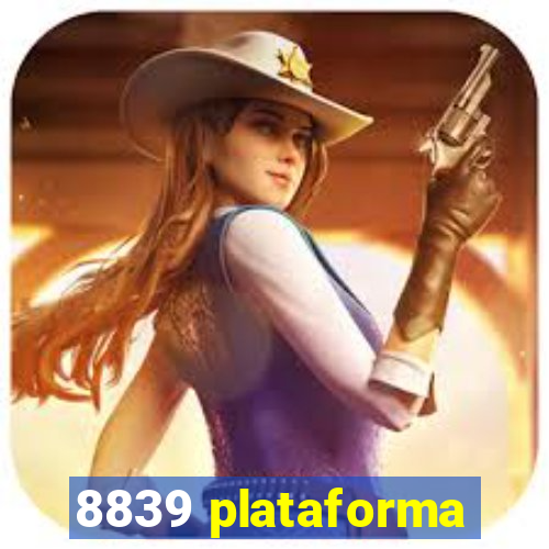 8839 plataforma