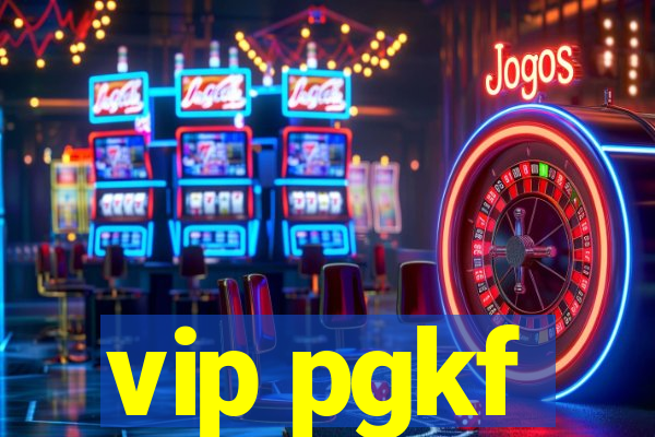 vip pgkf