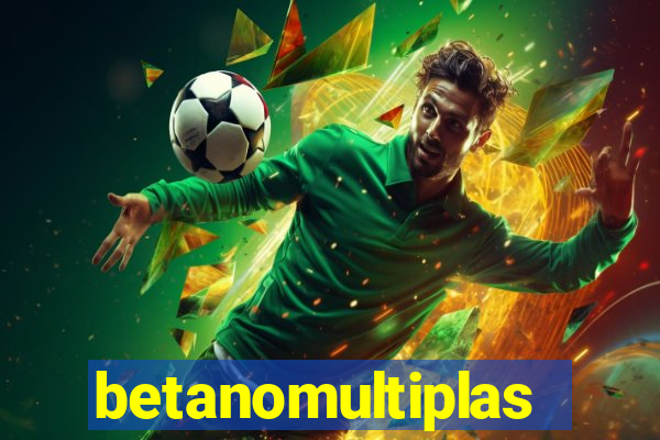 betanomultiplas