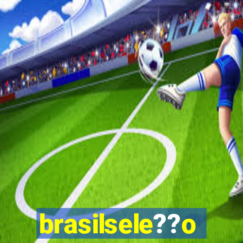 brasilsele??o