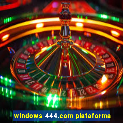 windows 444.com plataforma