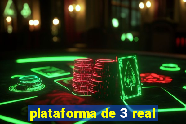 plataforma de 3 real