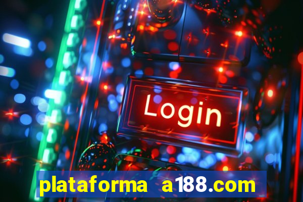 plataforma a188.com paga mesmo