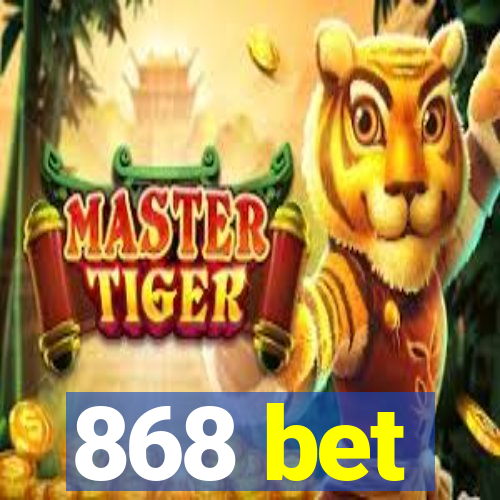 868 bet