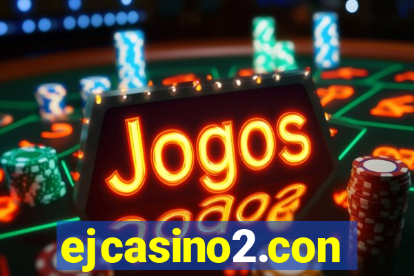 ejcasino2.con