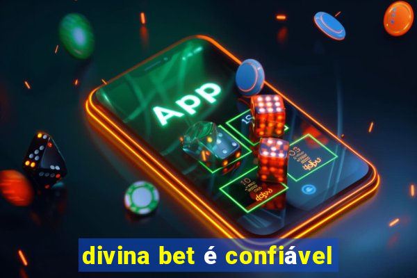 divina bet é confiável