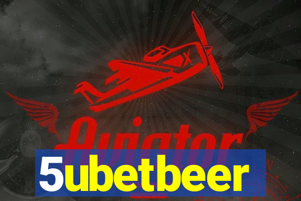 5ubetbeer