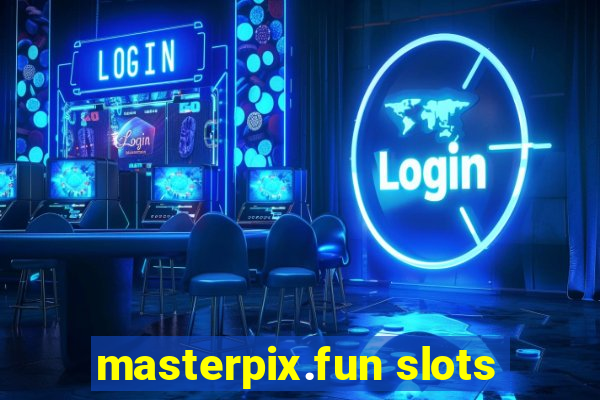 masterpix.fun slots