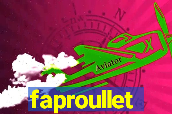 faproullet