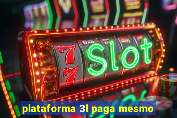 plataforma 3l paga mesmo