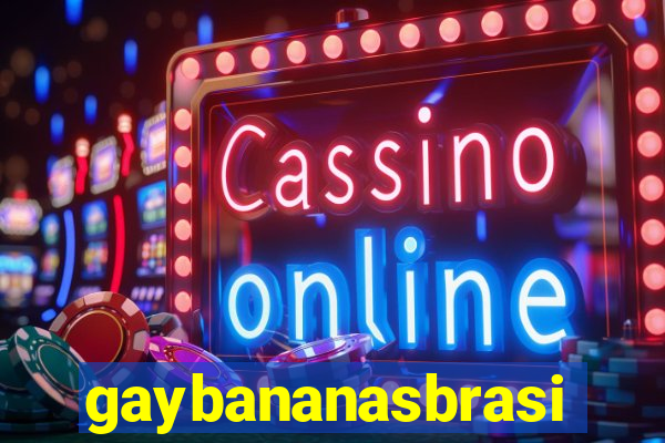 gaybananasbrasil